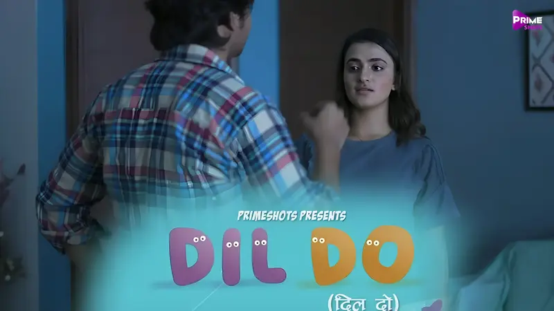 Dil Do (Primeshots) Episode 2