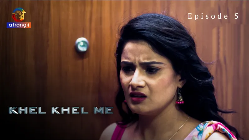 Khel Khel Me Episode 5